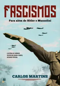 Fascismos: Para Além de Hitler e Mussoli
