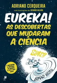 Eureka! As Descobertas que Mudaram a Ciê