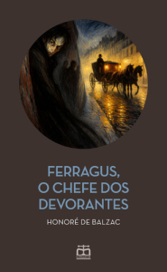 Ferragus, o Chefe dos Devorantes