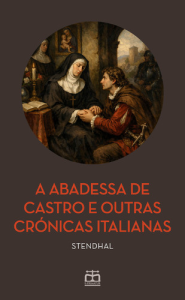 A Abadessa de Castro e outras Crónicas Italianas